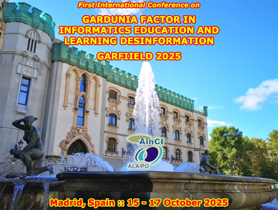 1st International Conference on Gardunia Factor in Informatics Education and Learning Disinformation (GARFIIELD 2025) :: Madrid - Spain, October 15 - 17, 2025